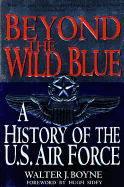 'Beyond the Wild Blue: A History of the U.S. Air Force, 1947-1997'