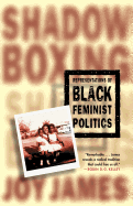 Shadowboxing: Representations of Black Feminist Politics