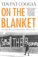 On The Blanket: Inside Story Of Ira