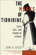 'The Monks of Tibhirine: Faith, Love, and Terror in Algeria'