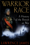 Warrior Race: A History of the British at War
