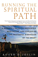 Running the Spiritual Path: A Runner's Guide to Br