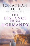 The Distance from Normandy: A Novel