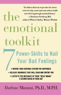 The Emotional Toolkit: Seven Power-Skills to Nail Your Bad Feelings