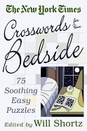 The New York Times Crosswords for Your Bedside (New York Times Crossword Puzzles)