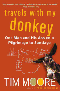 Travels with My Donkey: One Man and His Ass on a