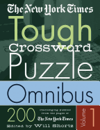 The New York Times Tough Crossword Puzzle Omnibus Volume 1 (New York Times Tough Crossword Puzzles)