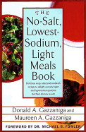 'The No-Salt, Lowest-Sodium Light Meals Book: Delicious Soup, Salad and Sandwich Recipes to Delight Not Only Heart and Hypertension Patients But Their'