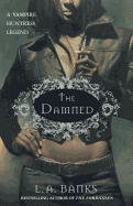 The Damned: A Vampire Huntress Legend (Vampire Huntress Legends, 6)