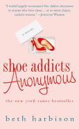 Shoe Addicts Anonymous: A Novel (The Shoe Addict Series)