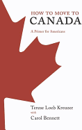How to Move to Canada: A Primer for Americans