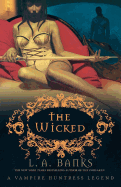 The Wicked: A Vampire Huntress Legend