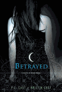 Betrayed (House of Night #2)