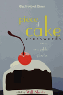 'The New York Times Piece of Cake Crosswords: Easy, Enjoyable Puzzles'