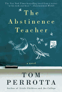 The Abstinence Teacher: A Novel (Reading Group Gold)