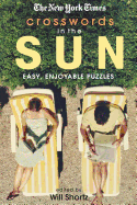 'The New York Times Crosswords in the Sun: Easy, Enjoyable Puzzles'