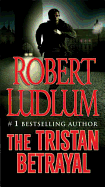 The Tristan Betrayal: A Novel