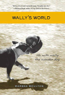Wally's World: Life with Wally the Wonder Dog