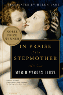 In Praise of the Stepmother: A Novel