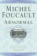 Abnormal: Lectures at the College de France 1974-1975
