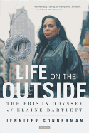 Life on the Outside: The Prison Odyssey of Elaine
