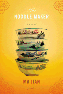 The Noodle Maker: A Novel