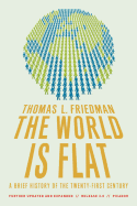 World is Flat: A Brief History of the Twenty- first Century