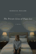 The Private Lives of Pippa Lee: A Novel