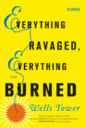 'Everything Ravaged, Everything Burned'