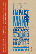 No Impact Man: The Adventures of a Guilty Liberal