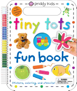 Tiny Tots Fun Book: Stickers, Coloring, and