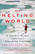 The Melting World: A Journey Across America├óΓé¼Γäós Van
