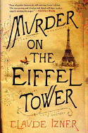 Murder On The Eiffel Tower (Victor Legris Mysteries)