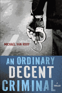 An Ordinary Decent Criminal (Montgomery 'Monty' Haavik Series)