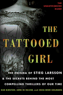The Tattooed Girl: The Enigma of Stieg Larsson an