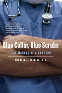 'Blue Collar, Blue Scrubs: The Making of a Surgeon'