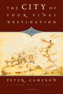 The City of Your Final Destination: A Novel