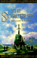 The Sorcerer: Metamorphosis (The Camulod Chronicles, Book 6)