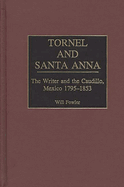 Tornel and Santa Anna: The Writer and the Caudillo, Mexico 1795-1853