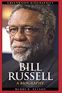 Bill Russell: A Biography
