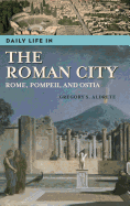 'Daily Life in the Roman City: Rome, Pompeii, and Ostia'