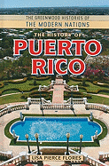 The History of Puerto Rico (The Greenwood Histories of the Modern Nations)