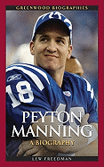 Peyton Manning: A Biography
