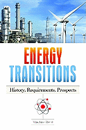 'Energy Transitions: History, Requirements, Prospects'