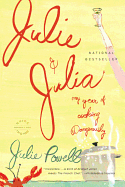 Julie and Julia: My Years of Cooking Dangerously