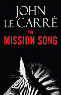 The Mission Song: A Novel