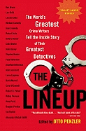 The Lineup: The World's Greatest Crime Writers Tell the Inside Story of Their Greatest Detectives