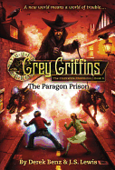 Grey Griffins: The Paragon Prison