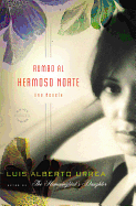 Rumbo al Hermoso Norte: Una Novela (Spanish Edition)