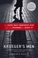 Krueger's Men: The Secret Nazi Counterfeit Plot and the Prisoners of Block 19